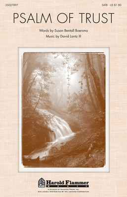Psalm of Trust - David Lantz III - SATB Susan Boersma Shawnee Press Choral Score Octavo