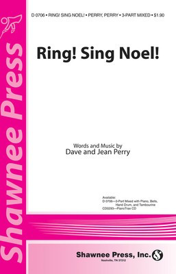 Ring! Sing Noel! - Dave Perry|Jean Perry - 3-Part Mixed Shawnee Press Choral Score Octavo