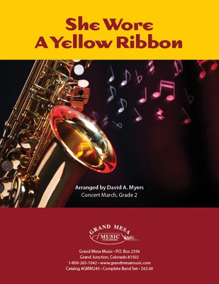 She Wore a Yellow Ribbon - Concert March - David A. Myers Grand Mesa Music Score