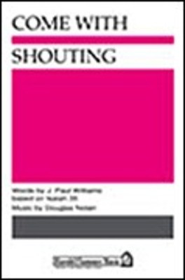 Come with Shouting - David Lantz III|J. Paul Williams - SATB Shawnee Press Choral Score Octavo