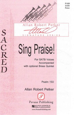 Sing Praise! - Allan Robert Petker - SATB Psalm 15 Pavane Publishing Choral Score Octavo