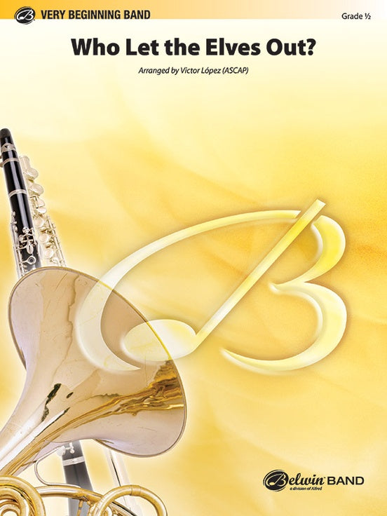 Who Let the Elves Out? - Concert Band Conductor Score & Parts (Digital Download)