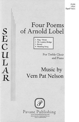 Four Poems of Arnold Lobel - 3-Part a cappella - Vern Pat Nelson - 3-Part Pavane Publishing Choral Score Octavo