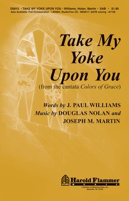 Take My Yoke Upon You - Douglas Nolan|J. Paul Williams|Joseph M. Martin - SAB Shawnee Press Choral Score Octavo