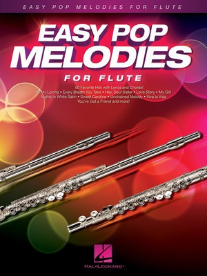 Easy Pop Melodies 50 Favorite Hits with Lyrics & Chords - Flute Hal Leonard 125784