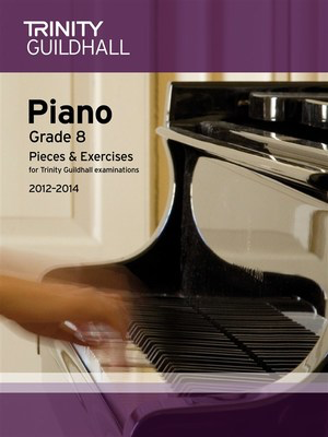 Piano Pieces & Exercises Gr 8 2012-2014 -