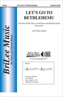 Let's go to Bethlehemu - Lynn Shaw Bailey - 2-Part BriLee Music Octavo