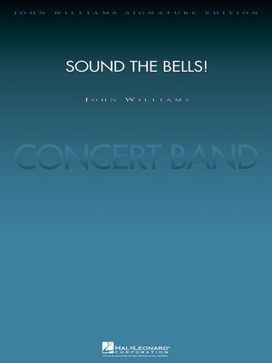 Sound the Bells! - John Williams - Paul Lavender Hal Leonard Score/Parts