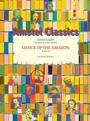 Dance of the Amazon - Anatoli Liadov - Johan de Meij Amstel Music Score/Parts