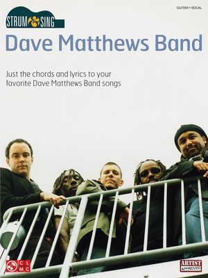 Strum & Sing Dave Matthews Band - Guitar|Vocal Cherry Lane Music Lyrics & Chords