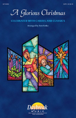 A Glorious Christmas - SATB Tom Fettke Hal Leonard Choral Score Octavo