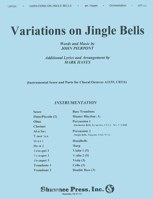 Variations on Jingle Bells - John Pierpont - Mark Hayes Shawnee Press Score/Parts