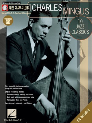 Charles Mingus - Jazz Play-Along Volume 68 - Bb Instrument|Bass Clef Instrument|C Instrument|Eb Instrument Hal Leonard Lead Sheet /CD