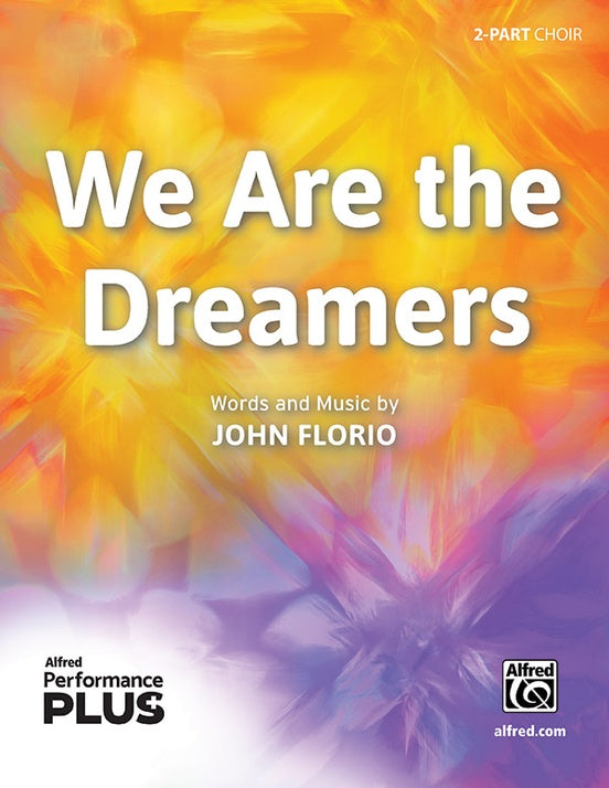 We Are the Dreamers - 2 Part Treble Choral Octavo (Digital Download)