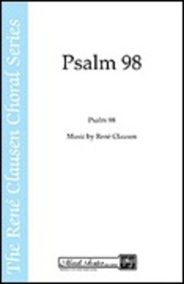 Psalm 98 - Rení© Clausen - SATB Shawnee Press Choral Score Octavo