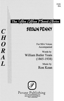 Brown Penny - Ron Kean - SSA Pavane Publishing Choral Score Octavo