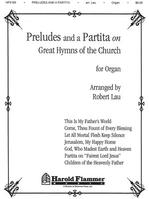 Preludes and a Partita on Great Hymns of the Church Organ