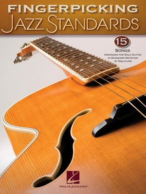 Fingerpicking Jazz Standards - Jazz Guitar Chord Melody Solos - Various - Guitar Hal Leonard Guitar TAB