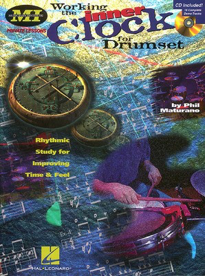 Working the Inner Clock for Drumset - Phil Maturano - Drums Musicians Institute Press /CD