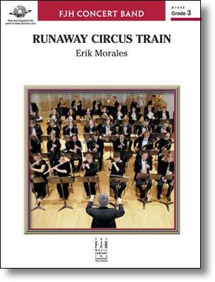 Runaway Circus Train - Erik Morales - FJH Music Company Score/Parts