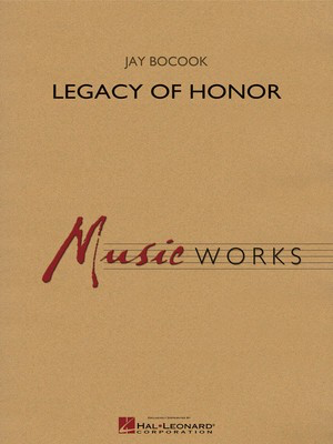 Legacy of Honor - Jay Bocook - Hal Leonard Score/Parts