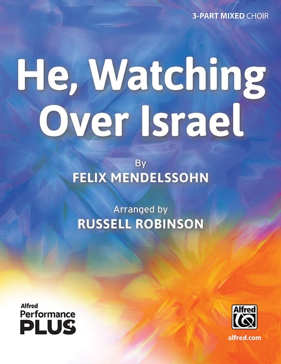 He, Watching Over Israel (PerformancePlus+) - 3 Part Mixed Choral Octavo (Digital Download)