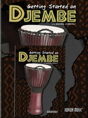 Getting Started on Djembe - Djembe Michael Wimberly Hudson Music /DVD