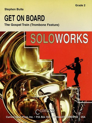 Get On Board (Trombone Section Feature) - Grade 2 - Score and Parts - Stephen Bulla Curnow Music Score/Parts