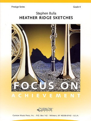 Heather Ridge Sketches - Grade 4 - Score and Parts - Stephen Bulla - Curnow Music Score/Parts