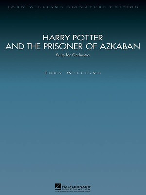 Harry Potter and the Prisoner of Azkaban - Suite for Orchestra Score and Parts - John Williams - Hal Leonard