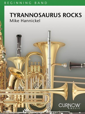 Tyrannosaurus Rocks - Grade 0.5 - Score and Parts - Mike Hannickel - Curnow Music Score/Parts