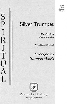 Silver Trumpet - SATB divisi Norman Morris Pavane Publishing Choral Score Octavo
