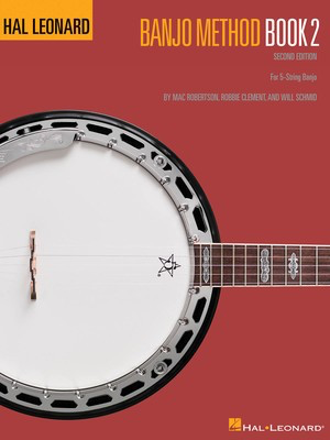 Hal Leonard Banjo Method - Book 2 - For 5-String Banjo - Banjo Mac Robertson|Robbie Clement Will Schmid Hal Leonard Banjo TAB