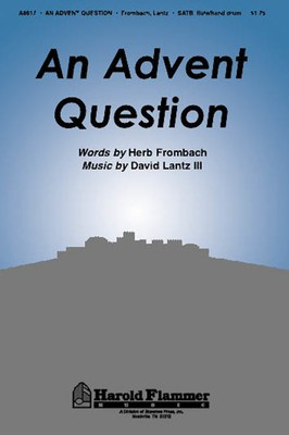 An Advent Question - David Lantz III|Herb Frombach - SATB Shawnee Press Choral Score Octavo