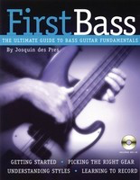 First Bass - The Ultimate Guide to Bass Fundamentals - Bass Guitar Josquin des Pres Backbeat Books /CD
