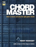 Chord Master - How to Choose and Play the Right Guitar Chords - Rikky Rooksby Backbeat Books /CD