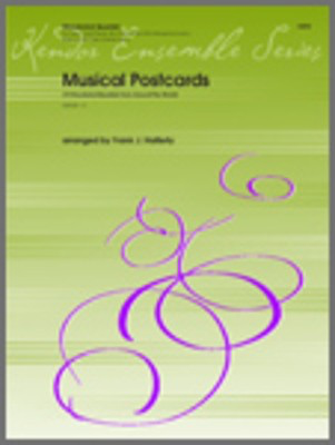 Musical Postcards Woodwind Quartet - Various - Bassoon|Clarinet|Flute|Oboe|Eb Soprano Clarinet Frank J. Halferty Kendor Music Woodwind Quartet Score/Parts