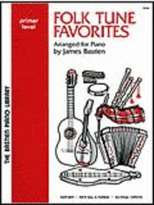 Folk Tune Favorites Level Primer - Bastien - Kjos
