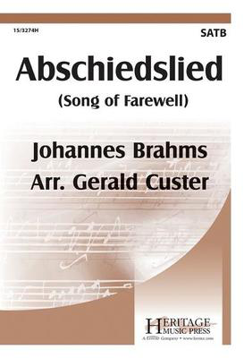 Abschiedslied - Song of Farewell - Johannes Brahms - SATB Gerald Custer Heritage Music Press Octavo