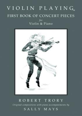 Violin Playing First Book of Concert Pieces - Robert Trory|Sally Mays - Violin