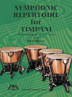 Symphonic Repertoire For Timpani - Mahler Symphonies No. 4-6 - Gustav Mahler - Timpani David Herbert Hal Leonard