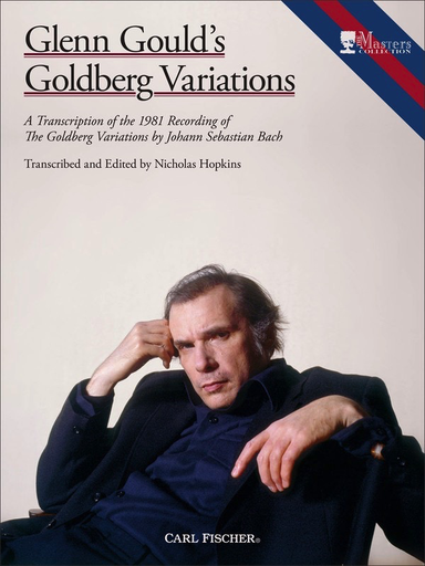 Goldberg Variations BWV 988 - Johann Sebastian Bach Arr Glenn Gould - Piano - Carl Fischer