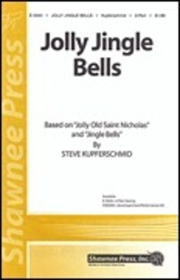 Jolly Jingle Bells - James Eliot - 2-Part Steve Kupferschmid Shawnee Press Choral Score Octavo