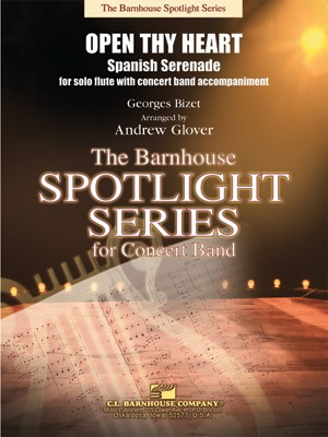 Open Thy Heart - Georges Bizet - Andrew Glover C.L. Barnhouse Company Score/Parts