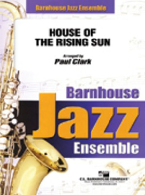 House of the Rising Sun - Paul Clark C.L. Barnhouse Company Score/Parts