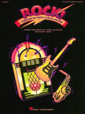 Rock! - Celebrate the History of Rock and Roll (Musical) - John Jacobson|Kirby Shaw - Hal Leonard Package