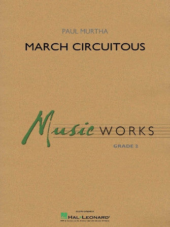 Murtha - March Circuitous - Concert Band Grade 2 Score/Parts Hal Leonard 4007671