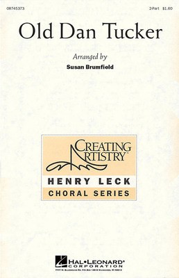Old Dan Tucker - 2-Part Susan Brumfield Hal Leonard Choral Score Octavo