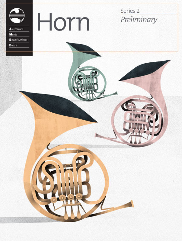 AMEB Horn Series 2 - Preliminary Grade - Horn/Piano Accompaniment AMEB 1203073039