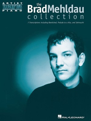 The Brad Mehldau Collection - Piano Hal Leonard Transcribed Score